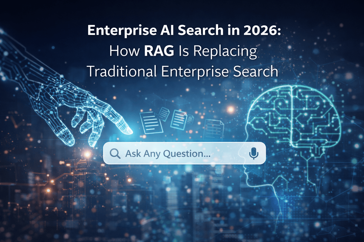 Enterprise AI Search in 2026: Why RAG Is Replacing Traditional Enterprise Search